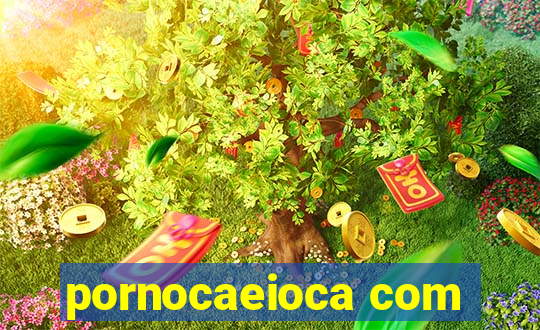 pornocaeioca com
